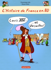 L'histoire de France en BD - Louis XIV et Versailles.jpg