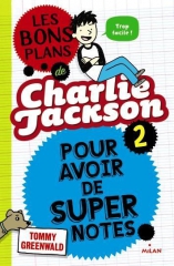 LES-BONS-PLANS-DE-CHARLIE-JACKSON-T2-Pour-avoir-de-super-notes_ouvrage_popin.jpg
