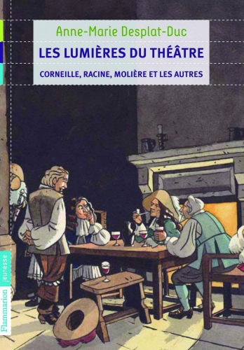 Les lumières du théâtre - Corneille Racine Molière et les autres.jpg