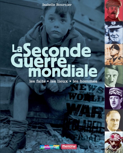 La seconde guerre mondiale - Les faits, Les lieux, Les hommes.JPG