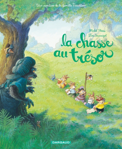 La chasse au trésor - Une aventure de la famille Passiflore Michel Plessix, Loïc Jouannigot Editions Dargaud