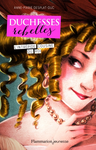 Duchesses Rebelles - T1 - L'intrépide cousine du Roi.jpg