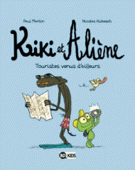 Kiki et Aliène Tome 1 Touristes venus d'ailleurs Paul Martin Illustrations : Nicolas Hubesch Editions BD Kids