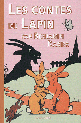 les contes du lapin ; benjamin rabier ; editions langlaude