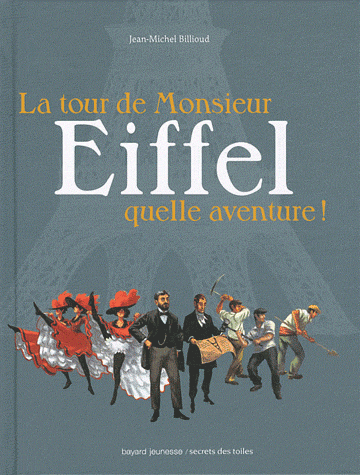 La tour de monsieur Eiffel  Jean-Michel Billioud Illustrations : Emmanuel Picq Bayard Jeunesse  , sandales d'éempédocle