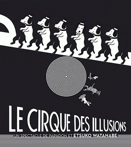 Le cirque des illusions, Un spectacle de Papadon et Etsuko Watanabe, albin michel jeunesse