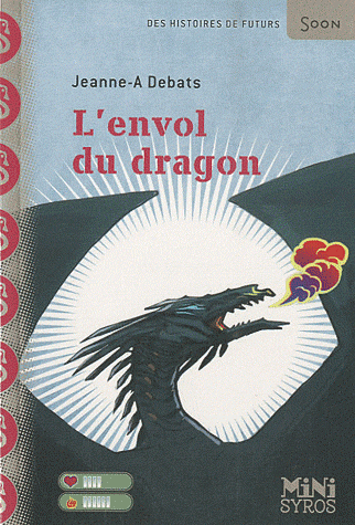 L'envol du dragon, Jeanne-A Debats, éditions syros, collection mini syros soon, sandales d'empédocle jeunesse, claire bretin