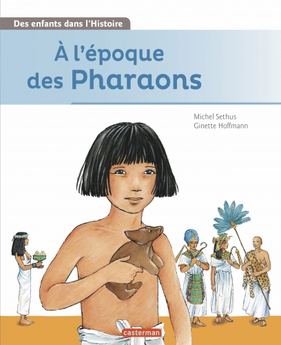 Des enfants dans l'histoire T4 - A l'époque des pharaons.jpg