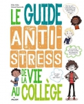 Le-guide-antistress-de-la-vie-au-college_ouvrage_popin.jpg