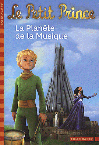 le petit prince, tome IV, la planète de la musique, fabrice colin, gallimard jeunesse, folio cadet, le petit prince, le grande livre de jeux