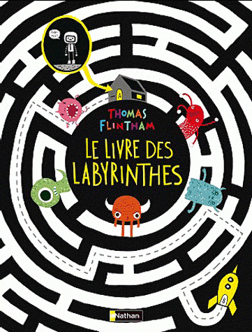 Le livre des labyrinthes  Thomas Flintham Traduit de l’anglais : Anne-Marie Naboudet-Martin Editions Nathan, juin 2011, 12,9 € , sandales d'empedocle, besançon