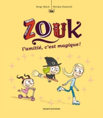ZOUK-T10-AMITIE-C-EST-MAGIQUE-!-L_ouvrage_popin.jpg