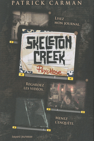 Skeleton Creek - Tome 1, Psychose, Patrick Carmann, Bayard Jeunesse, sandales d'empédocle jeunesse, claire bretin
