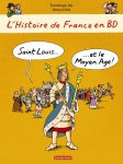 HISTOIRE DE FRANCE EN BD - SAINT LOUIS ET LE MOYEN AGE.jpg